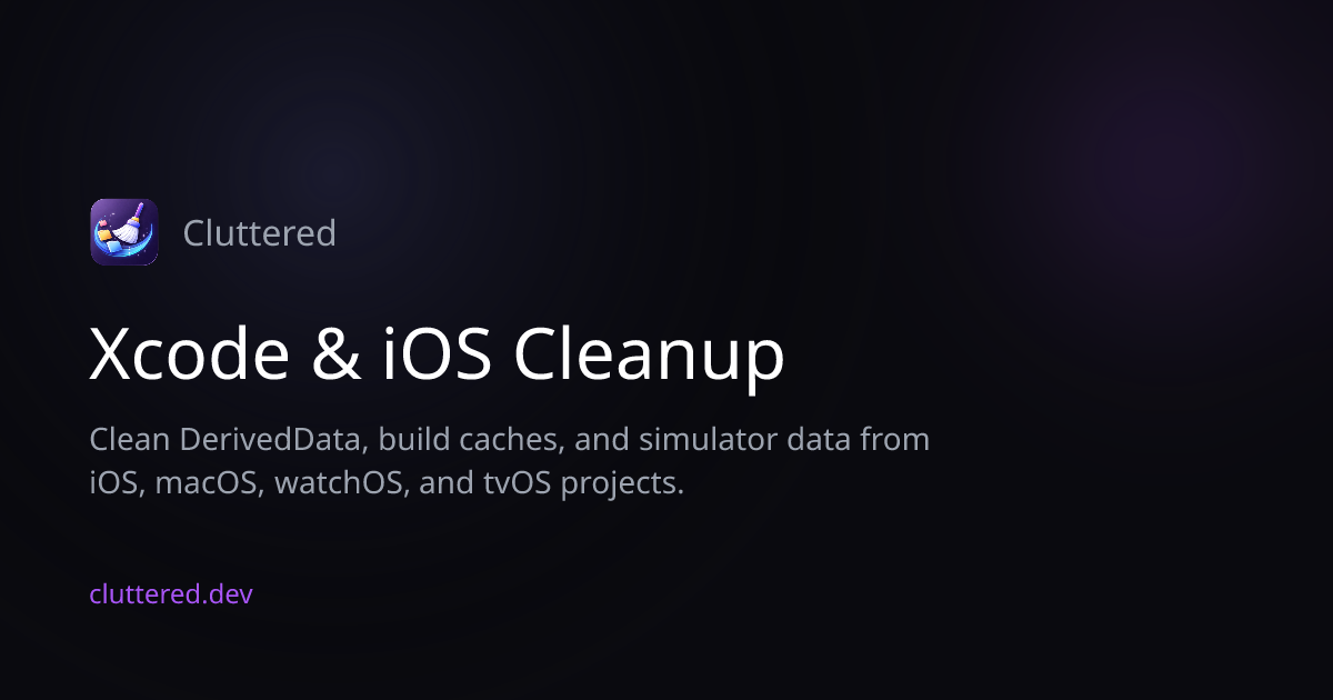Xcode & iOS Cleanup | Cluttered